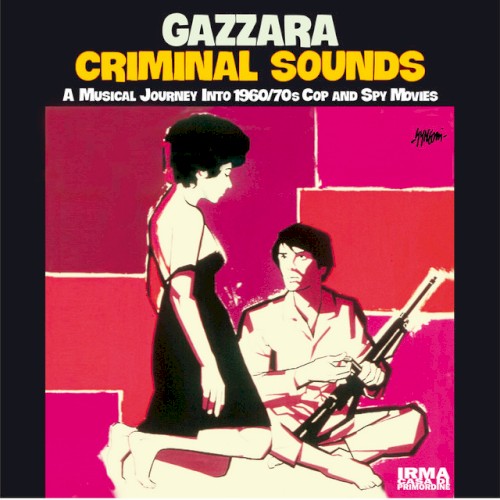 Criminal Sounds (A Musical Journey Into 1960/70s Cop and Spy Movies)