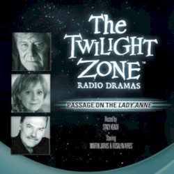 The Twilight Zone Radio Dramas, "Passage on the Lady Anne"