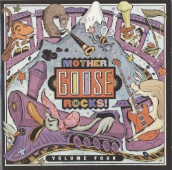 Mother Goose Rocks! Volume 4