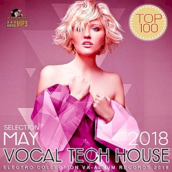 Vocal Tech House Selection May 2018