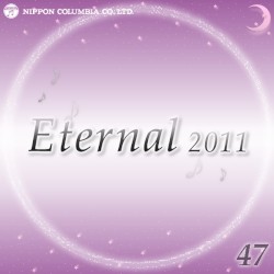 Eternal 2011 47 (オルゴールミュージック)