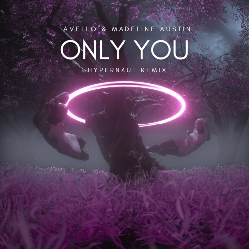 Only You (hypernaut remix)