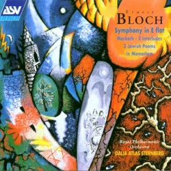Symphony in E-flat / Macbeth: 2 Interludes / 3 Jewish Poems / In memoriam