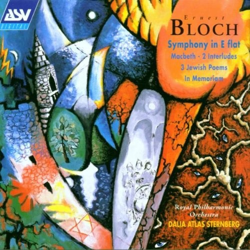 Symphony in E-flat / Macbeth: 2 Interludes / 3 Jewish Poems / In memoriam