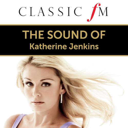 The Sound Of Katherine Jenkins (By Classic FM)