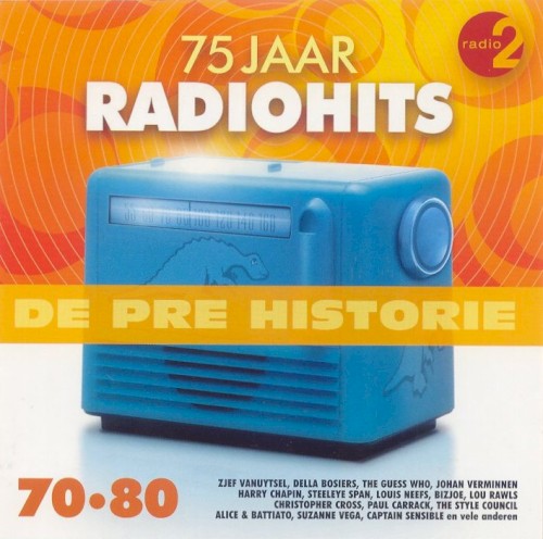 De pre historie - 75 jaar radiohits 70-80
