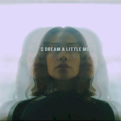 Let's Dream a Little More