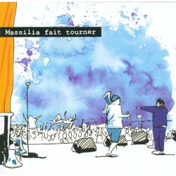 Massilia fait tourner