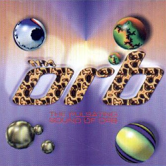 The Pulsating Sound of Orb