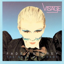Fade to Grey: The Best of Visage