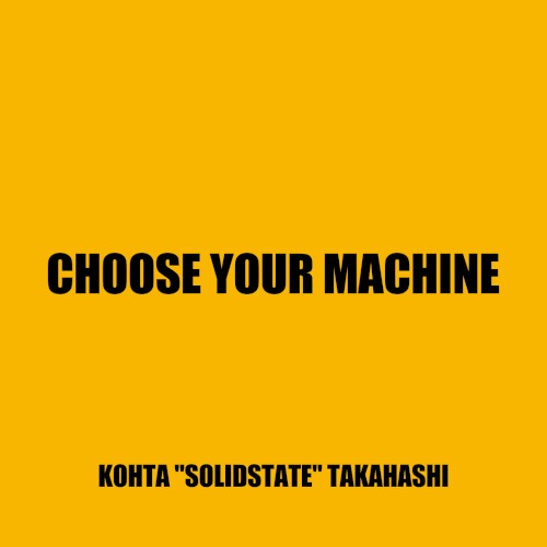 CHOOSE YOUR MACHINE