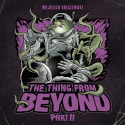 The Thing From Beyond Part II