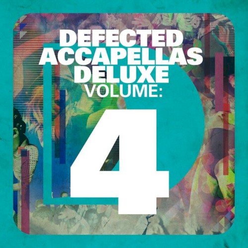 Defected Accapellas Deluxe, Volume 4