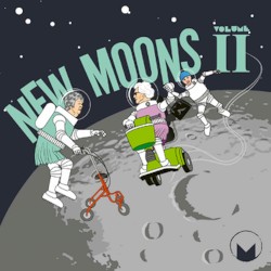New Moons, Volume II
