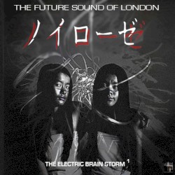 Electric Brain Storms, Volume 1