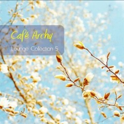 Café Archy: Lounge Collection 5