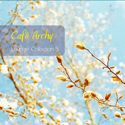 Café Archy: Lounge Collection 5