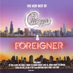 The Very Best Of Chicago & Foreigner