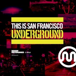 This Is San Francisco Underground