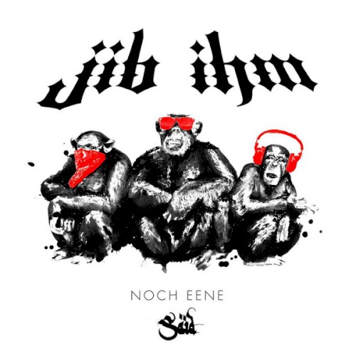 Jib ihm noch eene