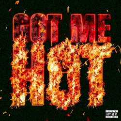 Got Me Hot