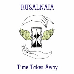 Time Takes Away