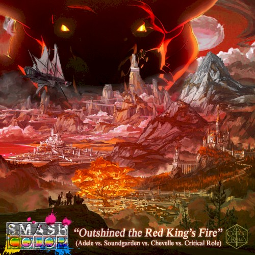 Outshined the Red King’s Fire (Adele vs. Soundgarden vs. Chevelle vs. Critical Role)