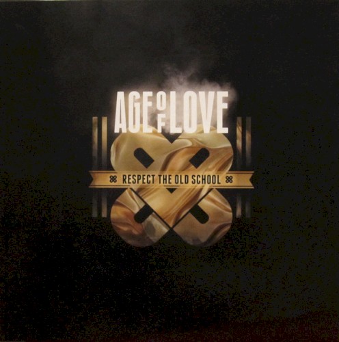 Age of Love – Respect the Old School