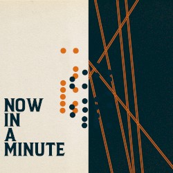 Now in a Minute