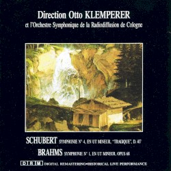 Schubert: Symphonie N° 4 en Ut mineur; "Tragique", D. 417 / Brahms: Symphonie N° 1 en Ut mineur, op. 68