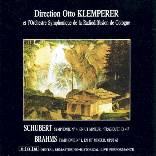 Schubert: Symphonie N° 4 en Ut mineur; "Tragique", D. 417 / Brahms: Symphonie N° 1 en Ut mineur, op. 68