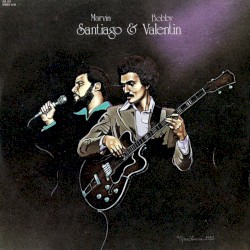 Marvin Santiago & Bobby Valentín
