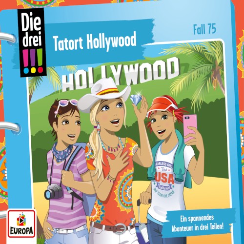 Die drei !!! Fall 75: Tatort Hollywood