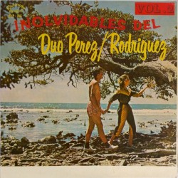 Inolvidables del Dúo Pérez / Rodríguez, vol.2