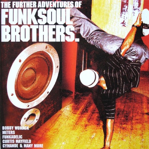 The Further Adventures Of Funk Soul Brothers