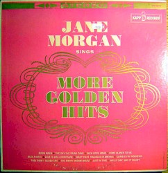 Jane Morgan Sings More Golden Hits