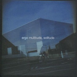 Multitude, Solitude