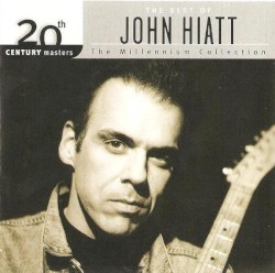 20th Century Masters: The Millennium Collection: The Best of John Hiatt