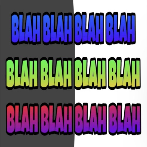 Blah Blah Blah Blah