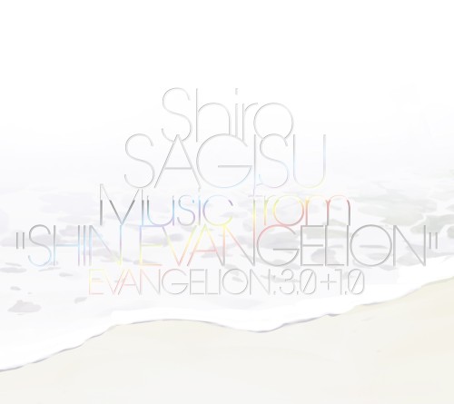 Shiro SAGISU Music from “SHIN EVANGELION”
