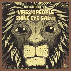 Vibes For The People / Shine Eye Gal Remix