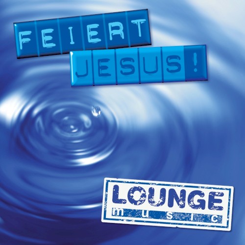 Feiert Jesus! Lounge Music