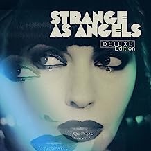 Strange As Angels Deluxe Edition