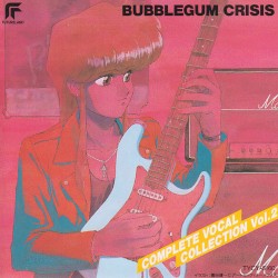 Bubblegum Crisis: Complete Vocal Collection, Volume 2