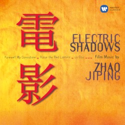 Electric Shadows: Chinese Film Score Anthology