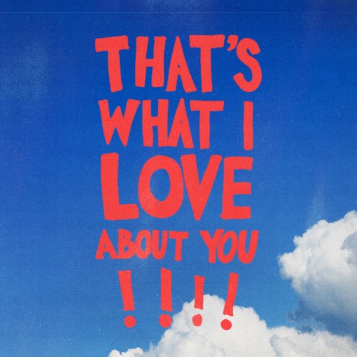 That’s What I Love About You