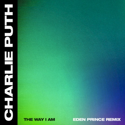 The Way I Am (Eden Prince remix)