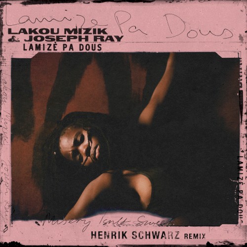 Lamizè Pa Dous (Henrik Schwarz remix)