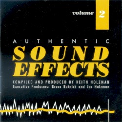 Authentic Sound Effects, Volume 2