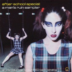 After School Special: A Man’s Ruin Sampler